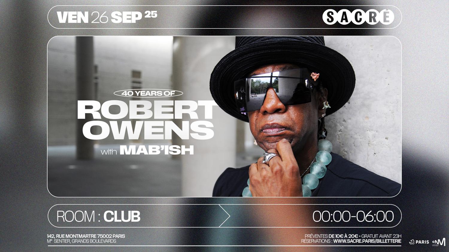 Sacré Présente : 40 Years Of Robert Owens W/ Mab'Ish