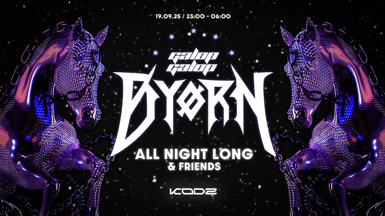 Galop Galop X Kodz — Byørn All Night Long & Friends