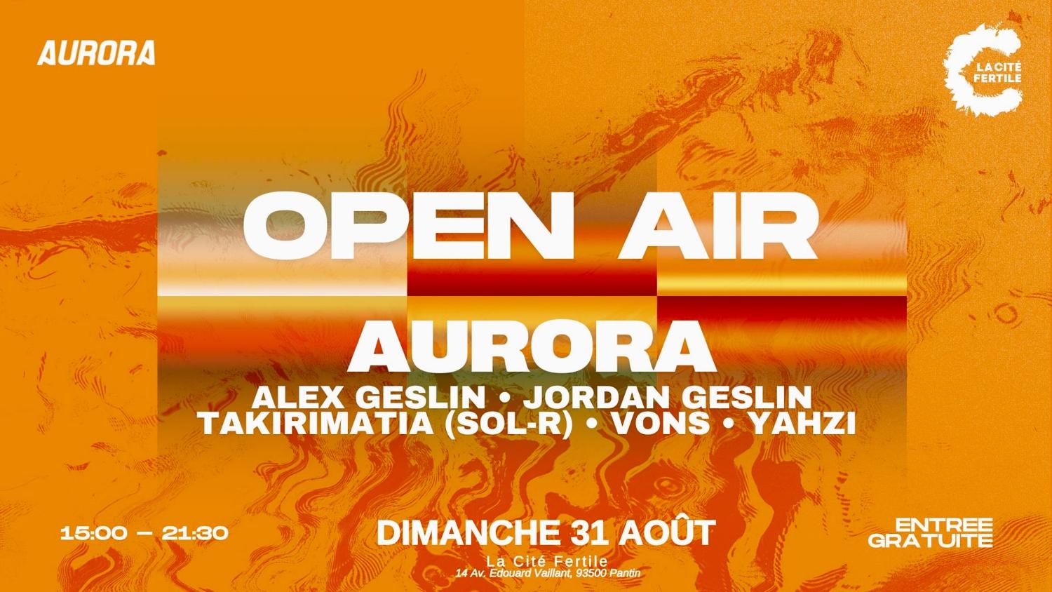 Open Air — Aurora X La Cité Fertile With Takirimatia (Sol-R)