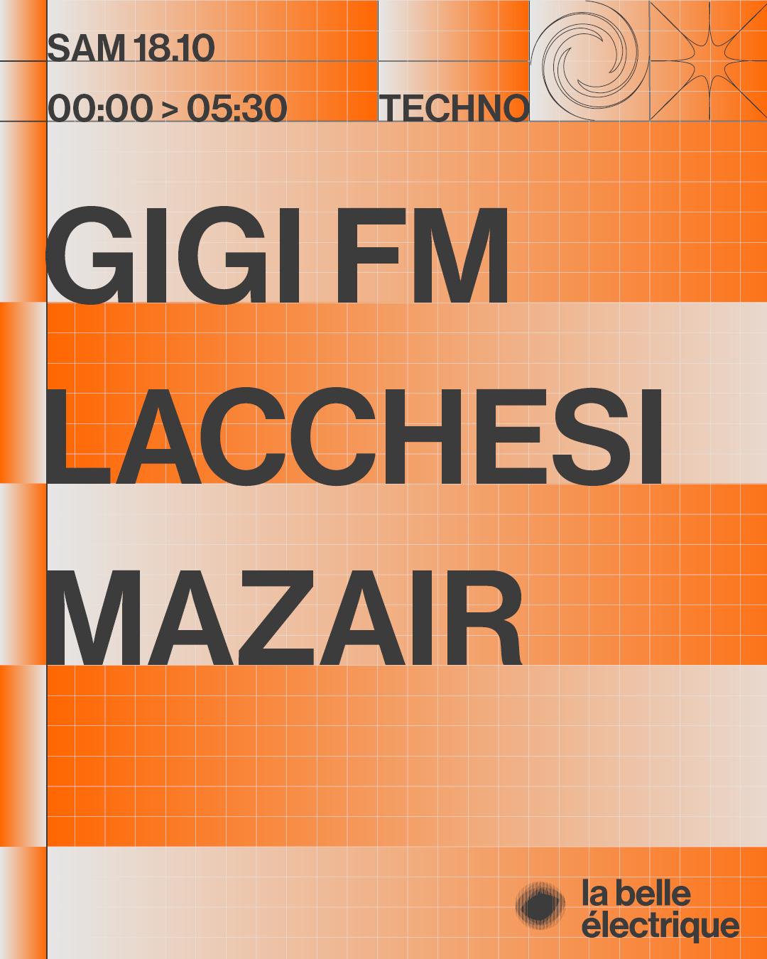 Gigi Fm + Lacchesi + Mazair