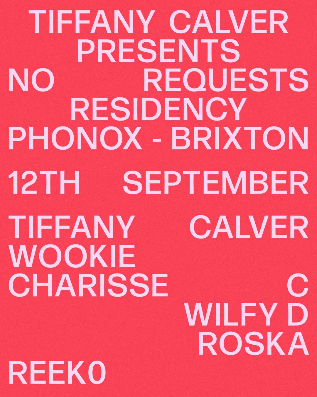 Tiffany Calver, Wookie, Roska, Wilfy D, Reek0, Charisse C, 4 Fridays At Phonox (12Th Sept)
