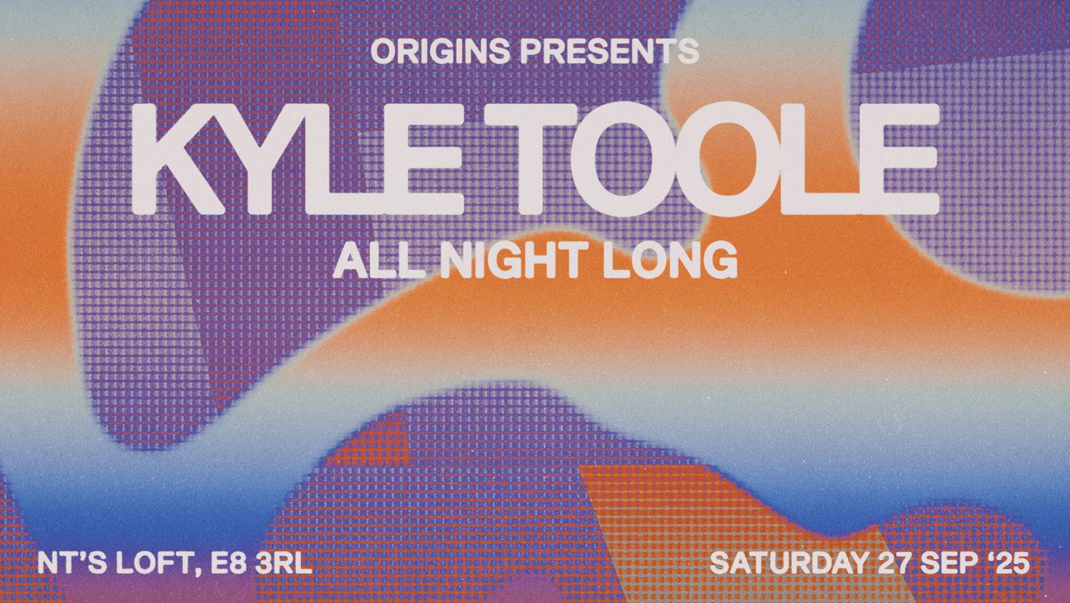 Origins: Kyle Toole (All Night Long)