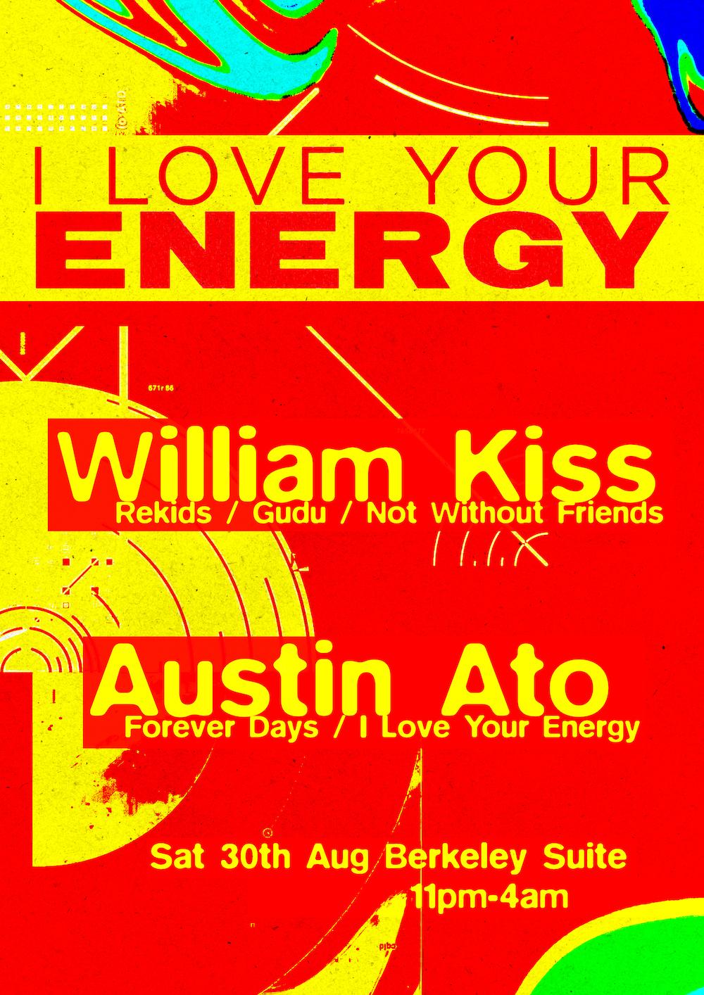 I Love Your Energy With William Kiss And Austin Ato