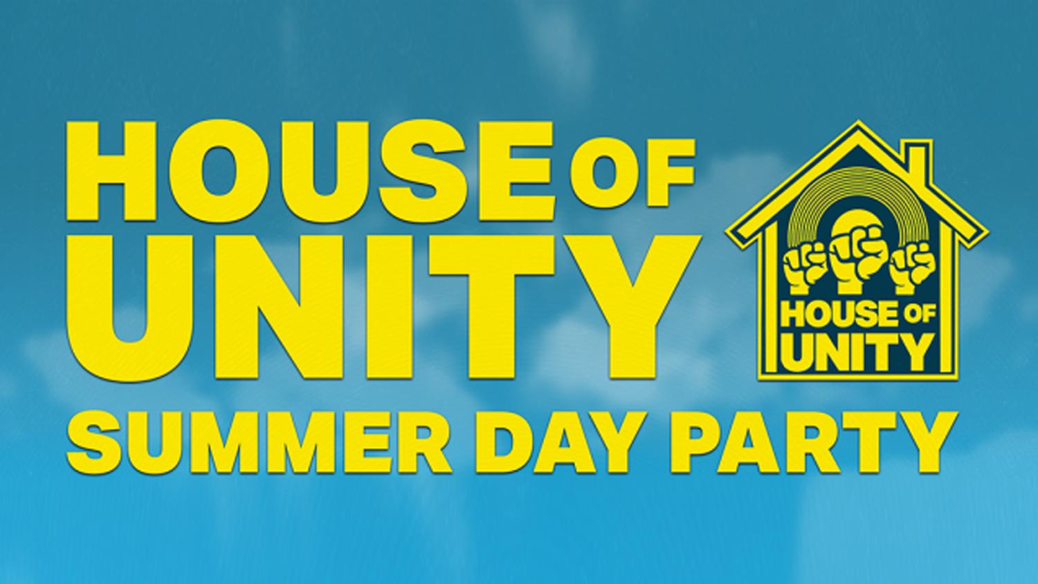 House Of Unity: Summer Day Party