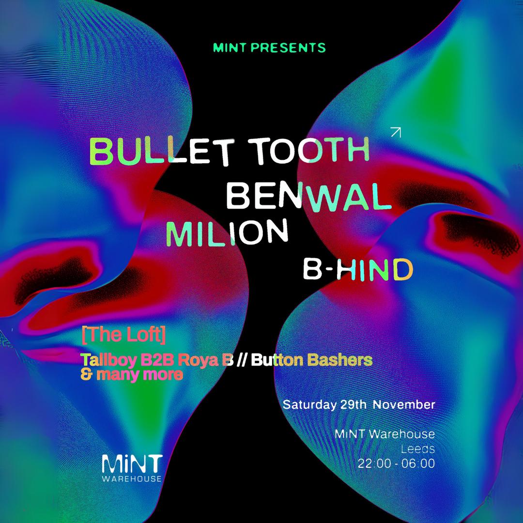 Mint Presents Bullet Tooth, Benwal, Milion, B-Hind
