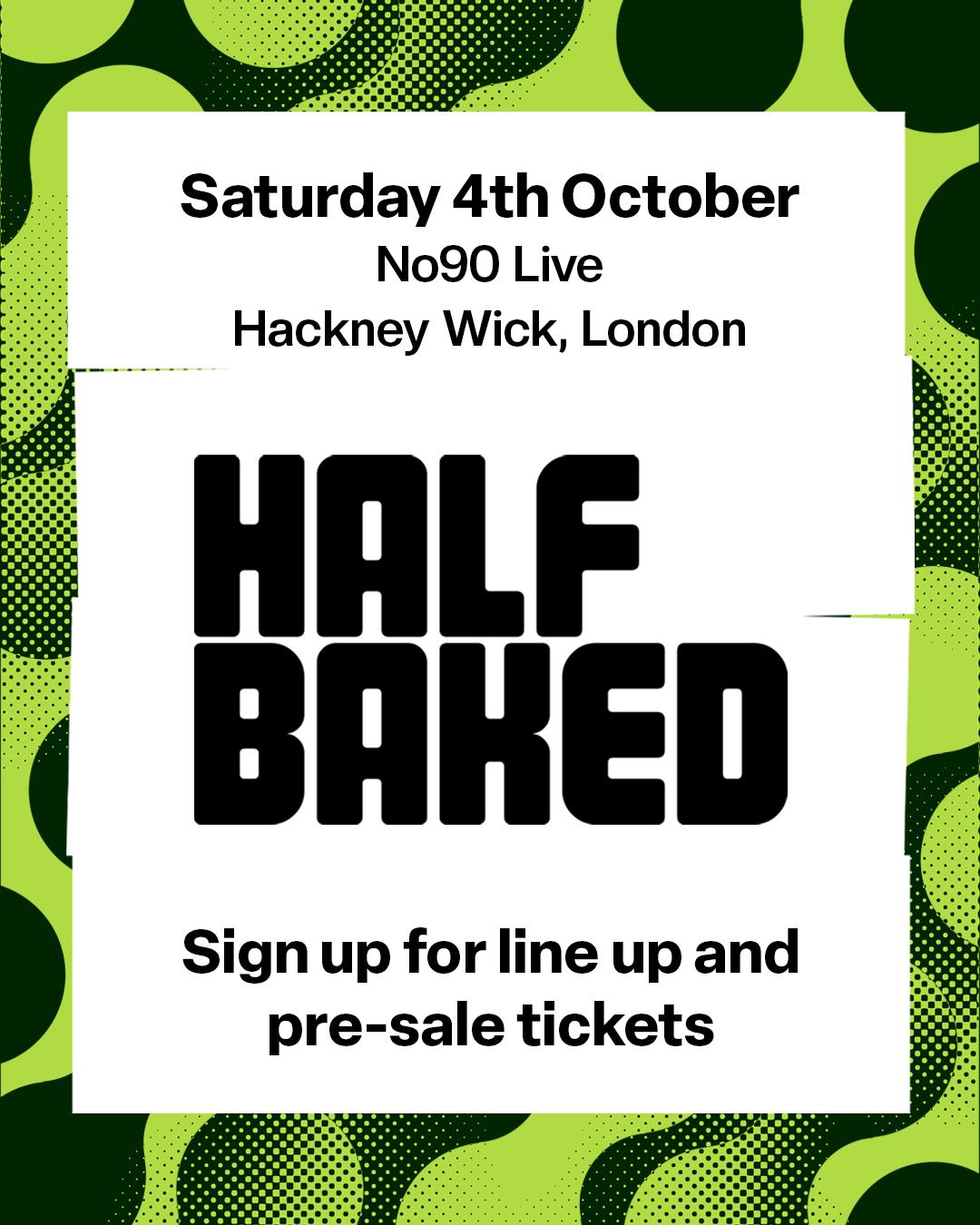 Half Baked - London