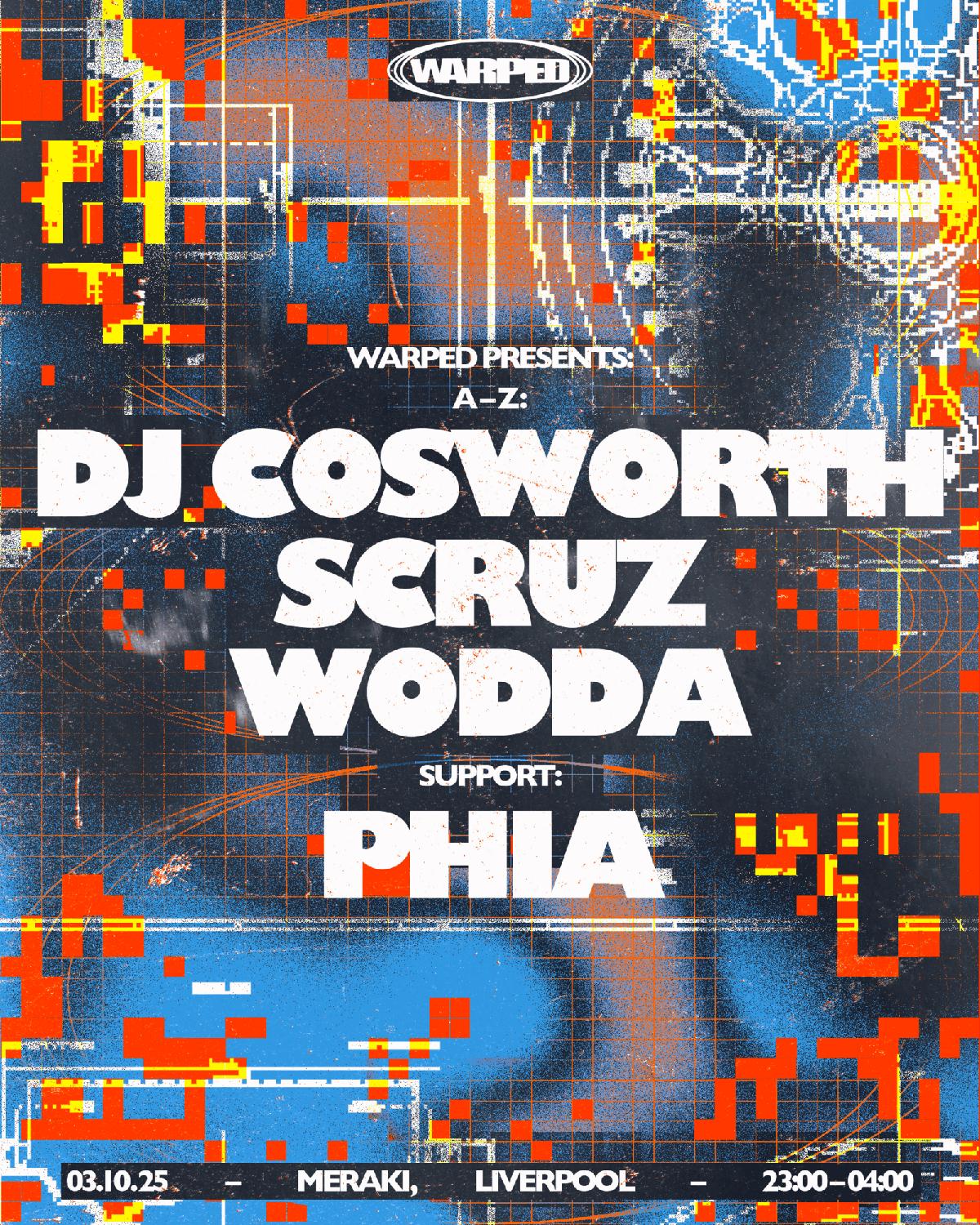 Warped Presents: Scruz, Dj Cosworth & Wodda