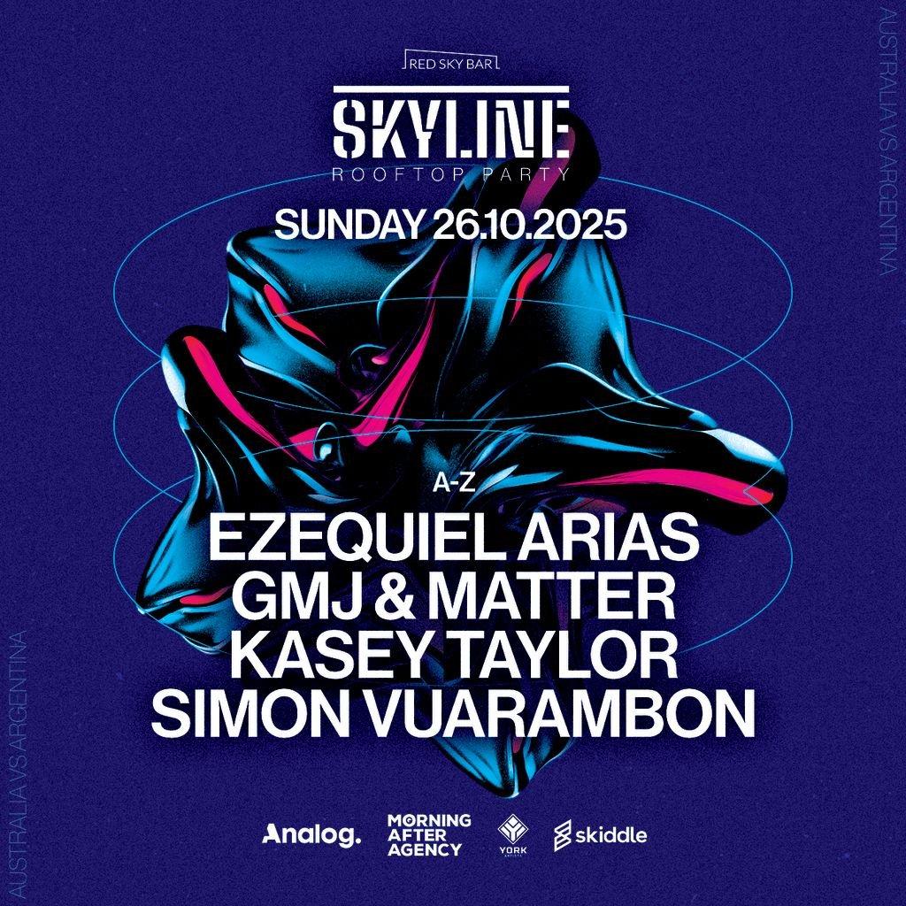Skyline '25 Closing Party Ft Ezequiel Arias, Gmj & Matter & More