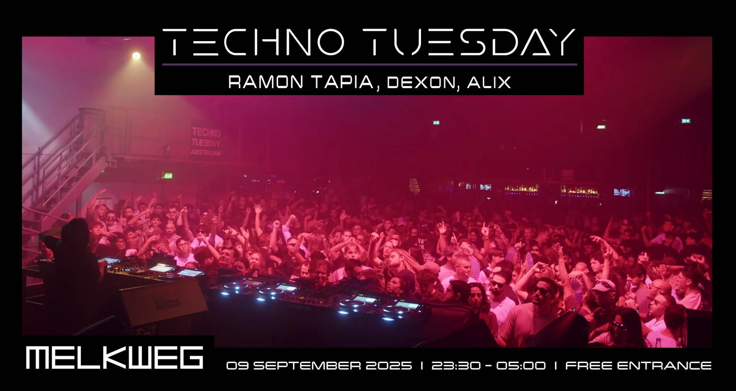 Techno Tuesday Amsterdam, Ramon Tapia, Dexon, Alix