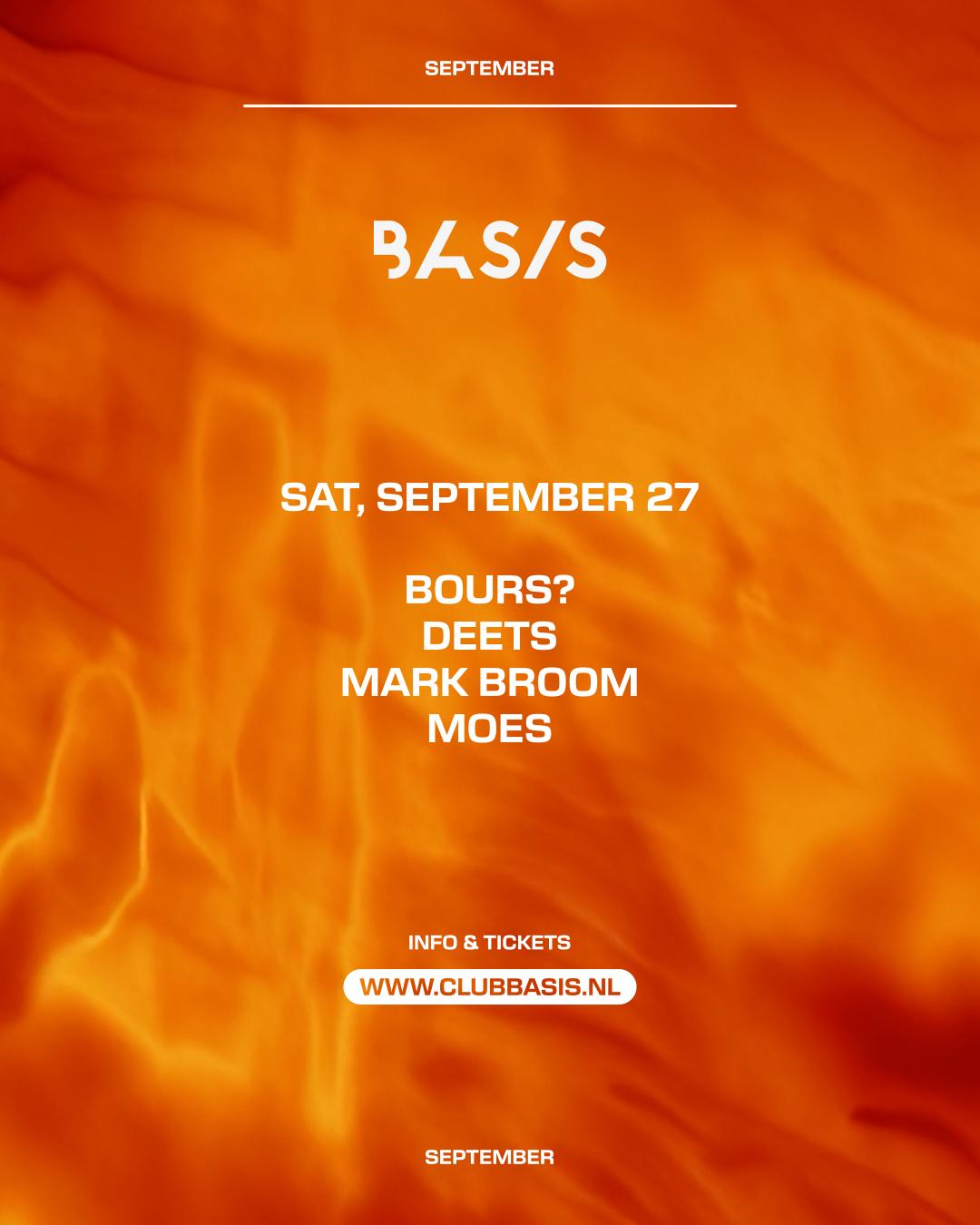 Basis X Raw/ Bours?/ Deets/ Mark Broom/ Moes