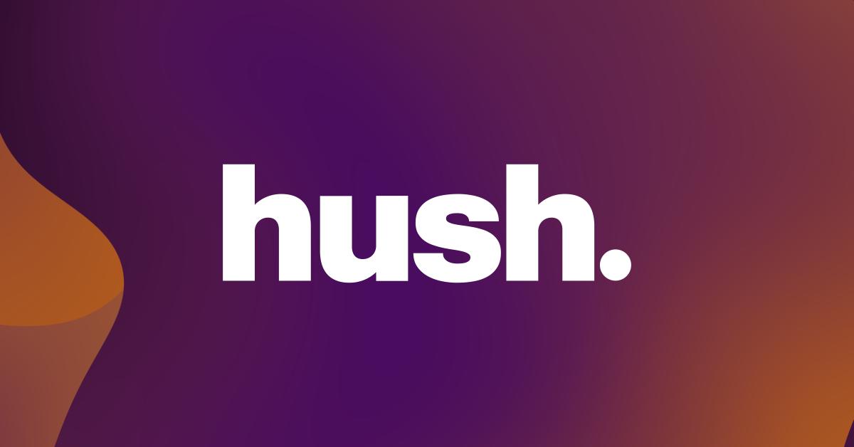 Hush