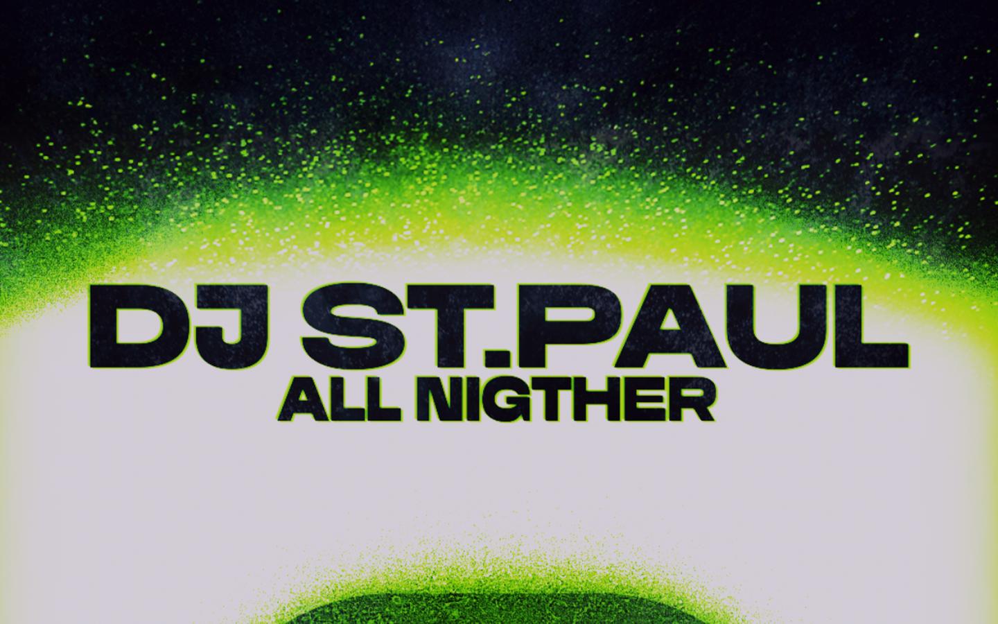 Dj St. Paul All-Nighter In Mezz