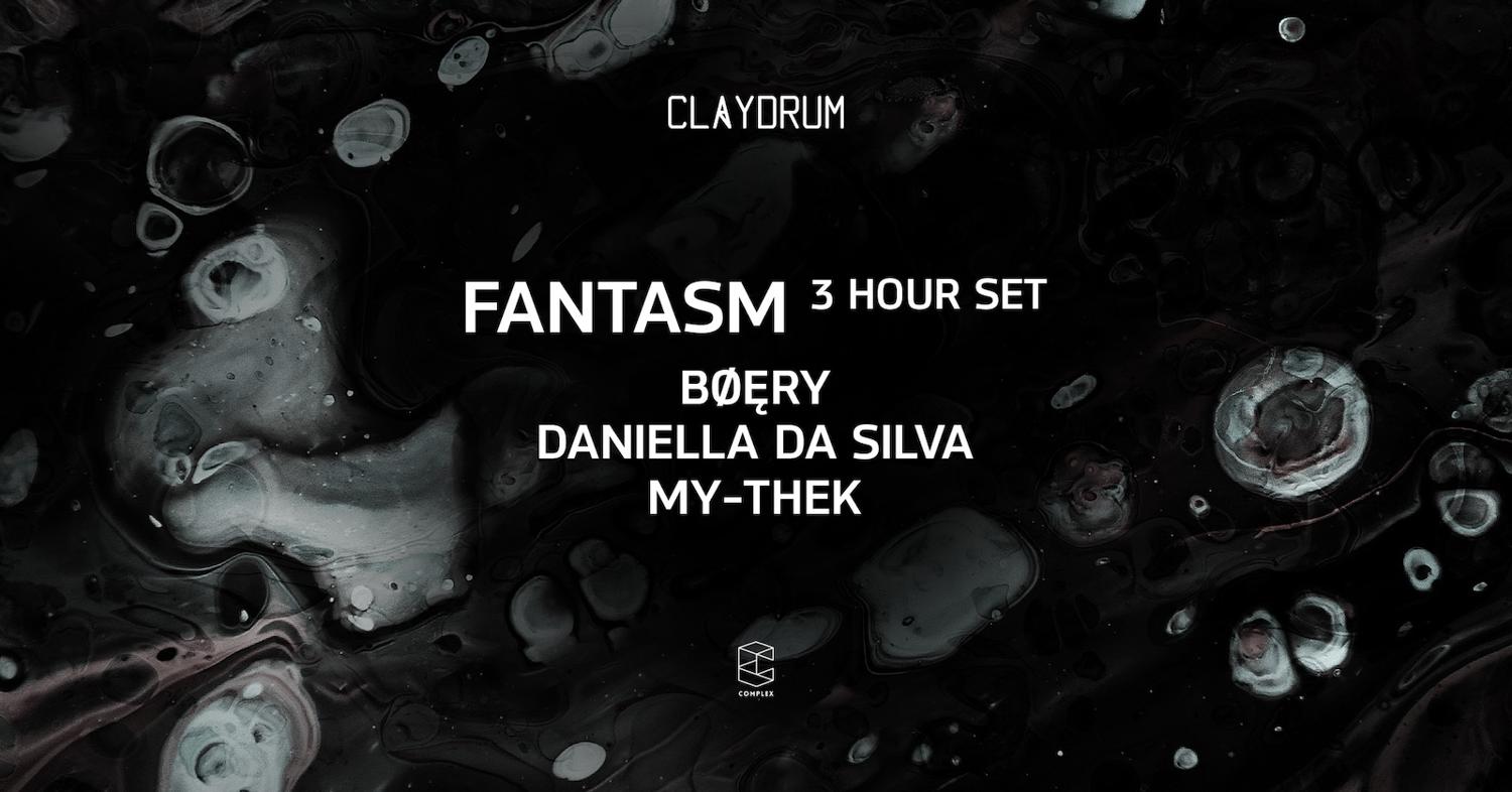 Claydrum Presents Fantasm 3 Hour Set / Bøęry / Daniella Da Silva / My-Thek