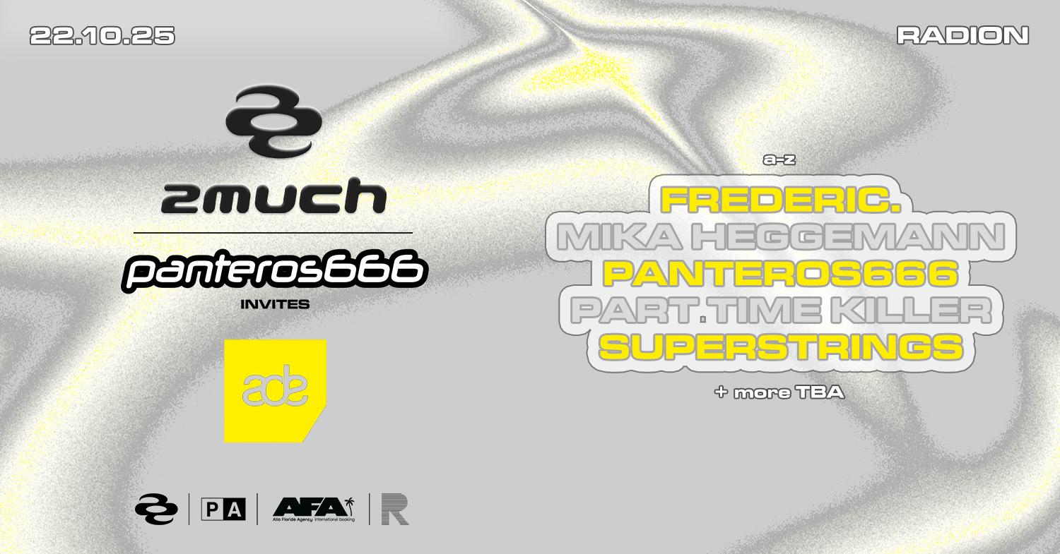 Ade 2025 – 2Much: Panteros666 Invites