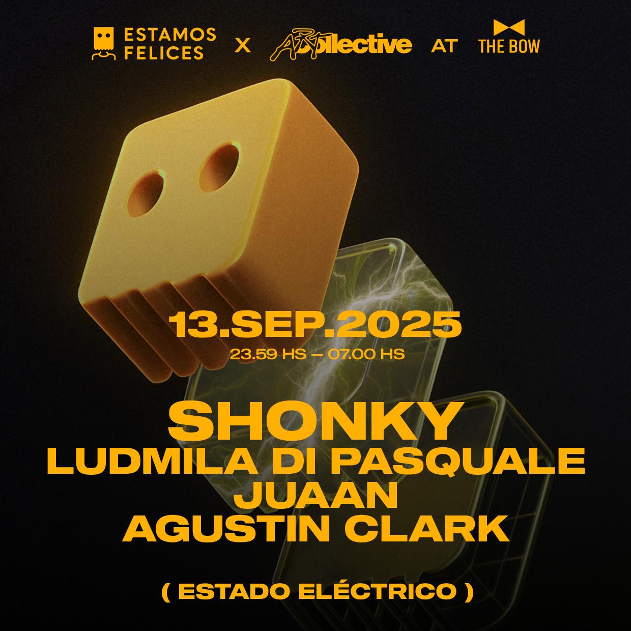 The Bow & Estamos Felices Pres.: Shonky