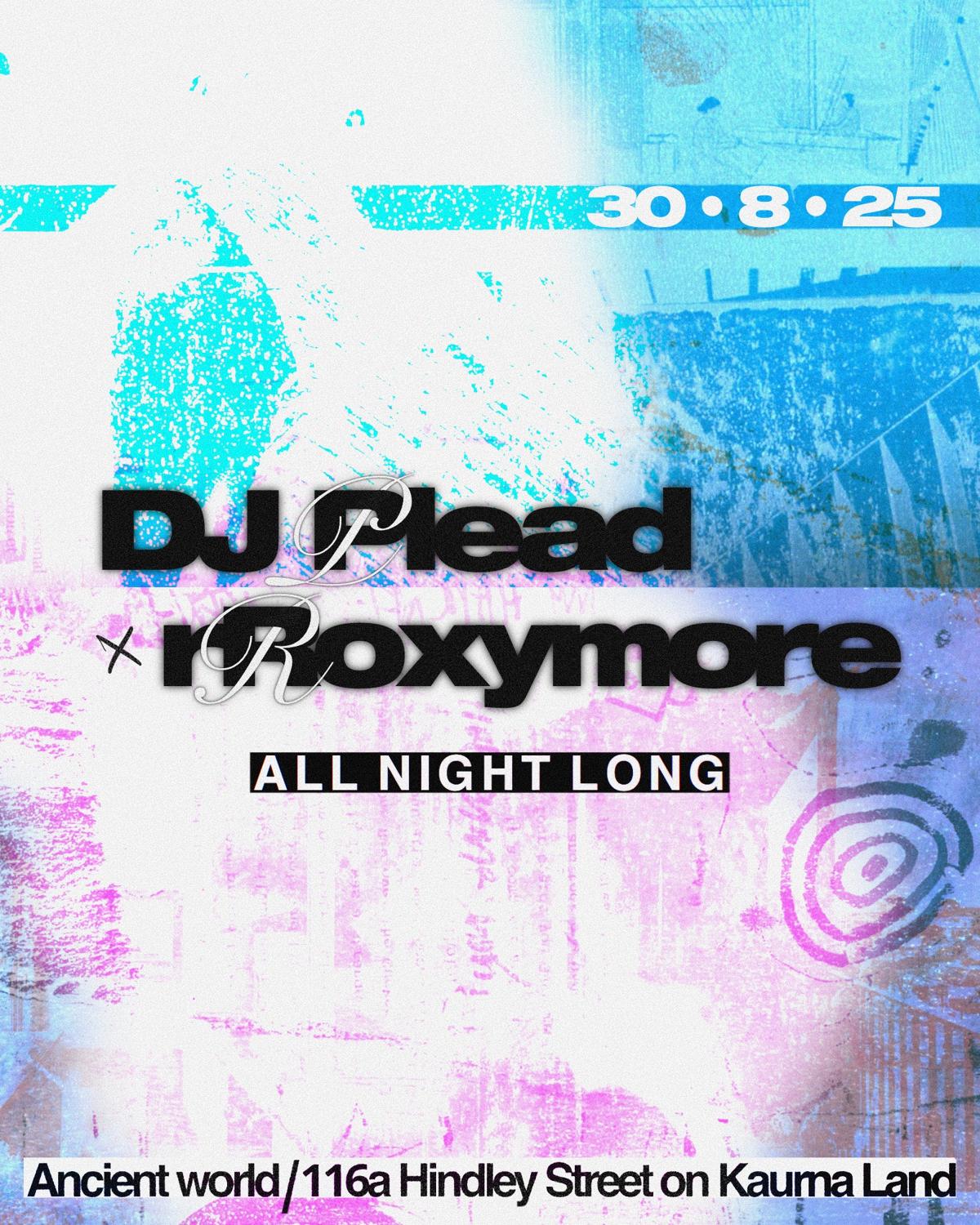 Dj Plead X Rroxymore *All Night Long*