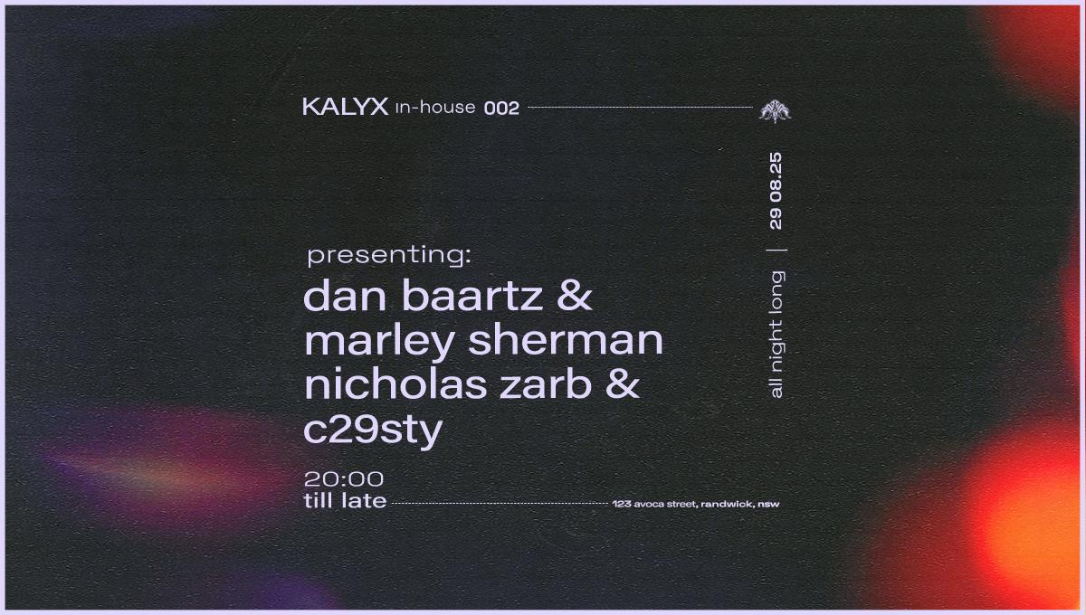Kalyx In-House 002 Feat. Dan Baartz & Marley Sherman