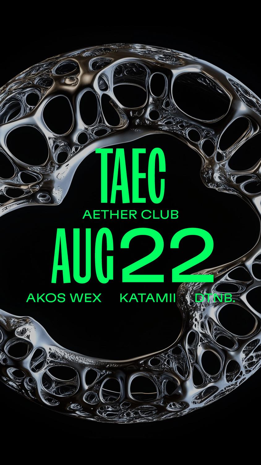 Taec: Akos Wex, Katamii, Dtnb