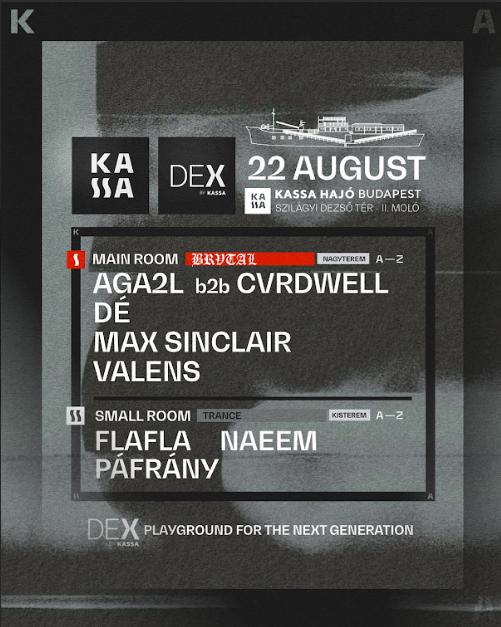 Kassa Dex Pres. Brvtal: Aga2L B2B Cvrdwell, Dé, Max Sinclair, Valens // Flafla, Naeem, Páfrány