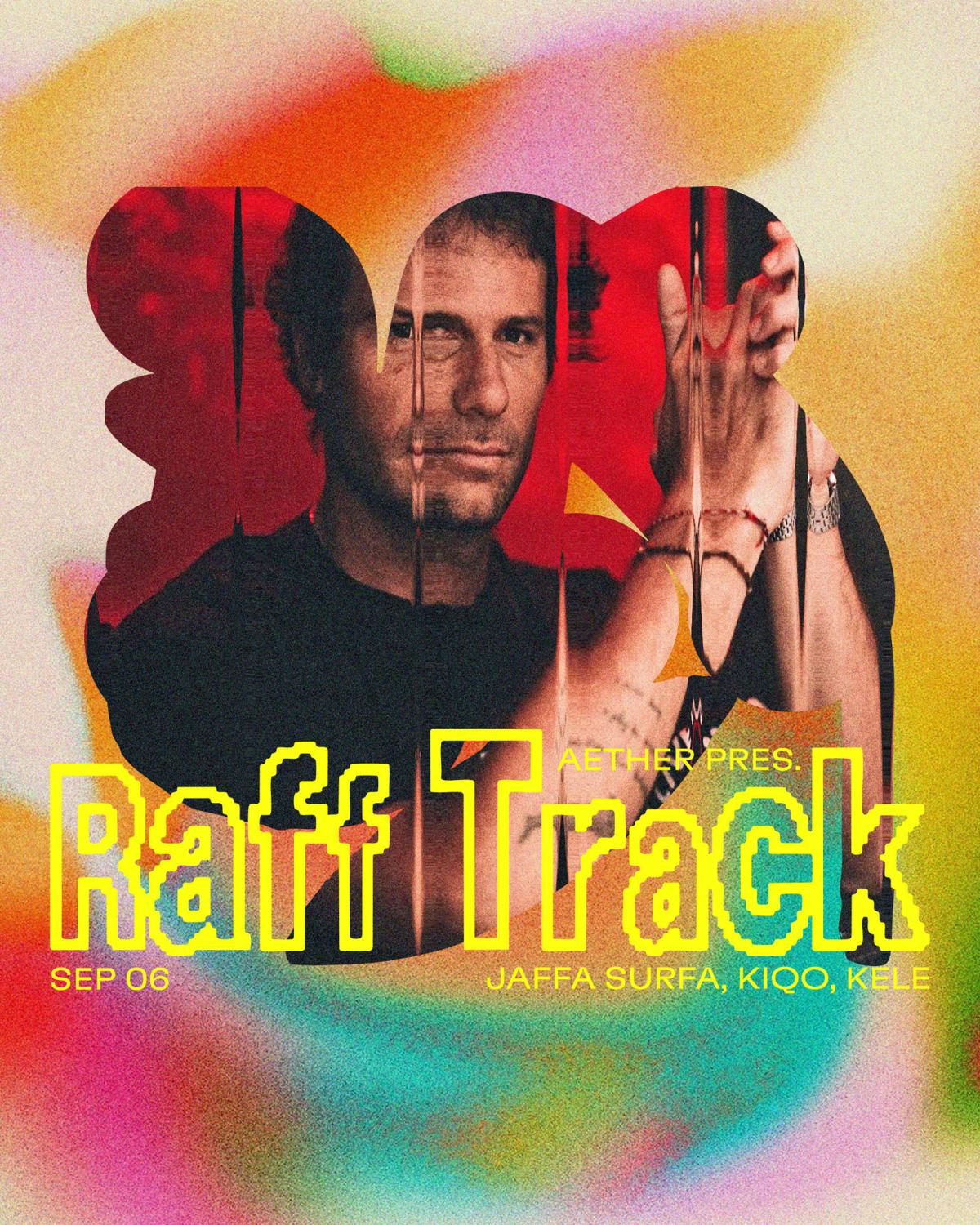 Aether Pres: Raff Track, Jaffa Surfa, Kiqo, Kele