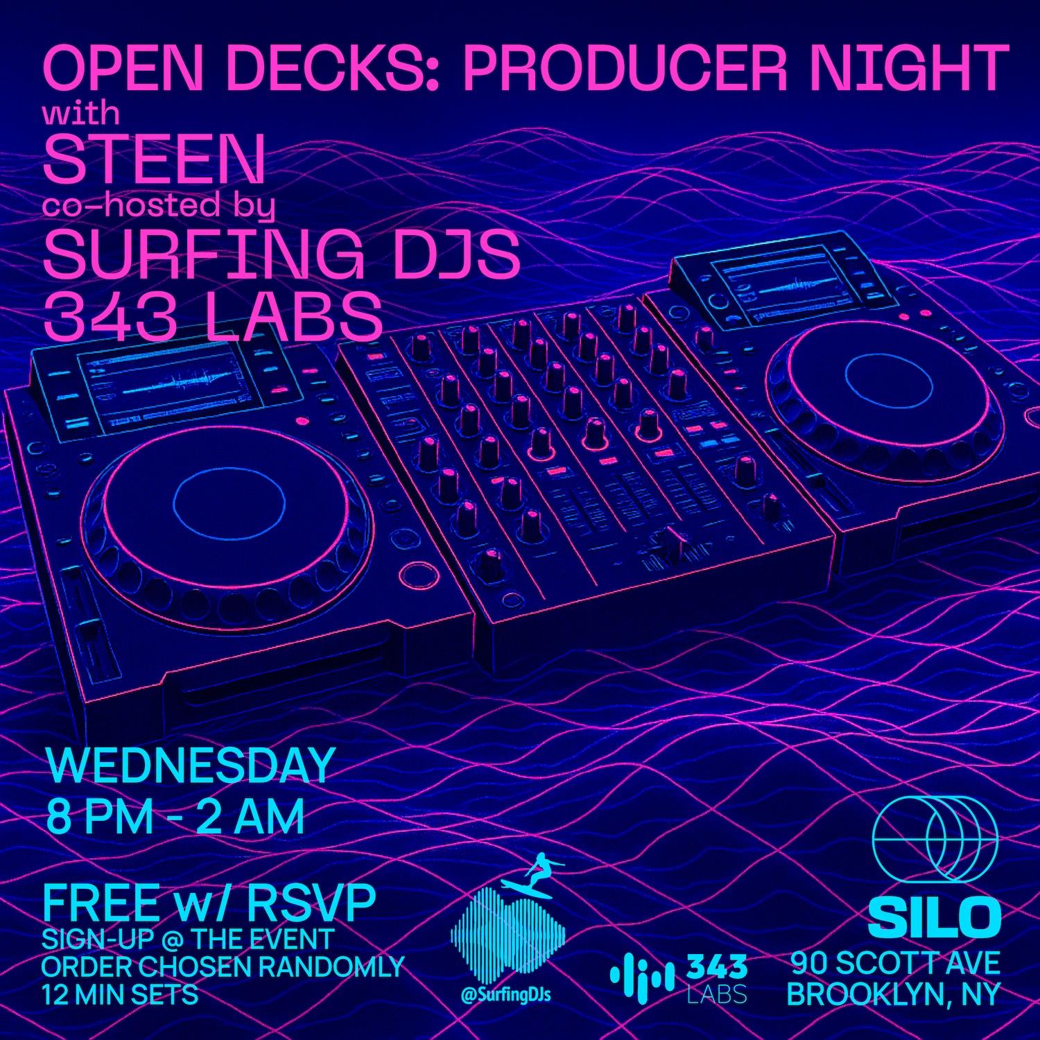 Open Decks With Steen, Surfing Djs & 343 Labs: Producer Night