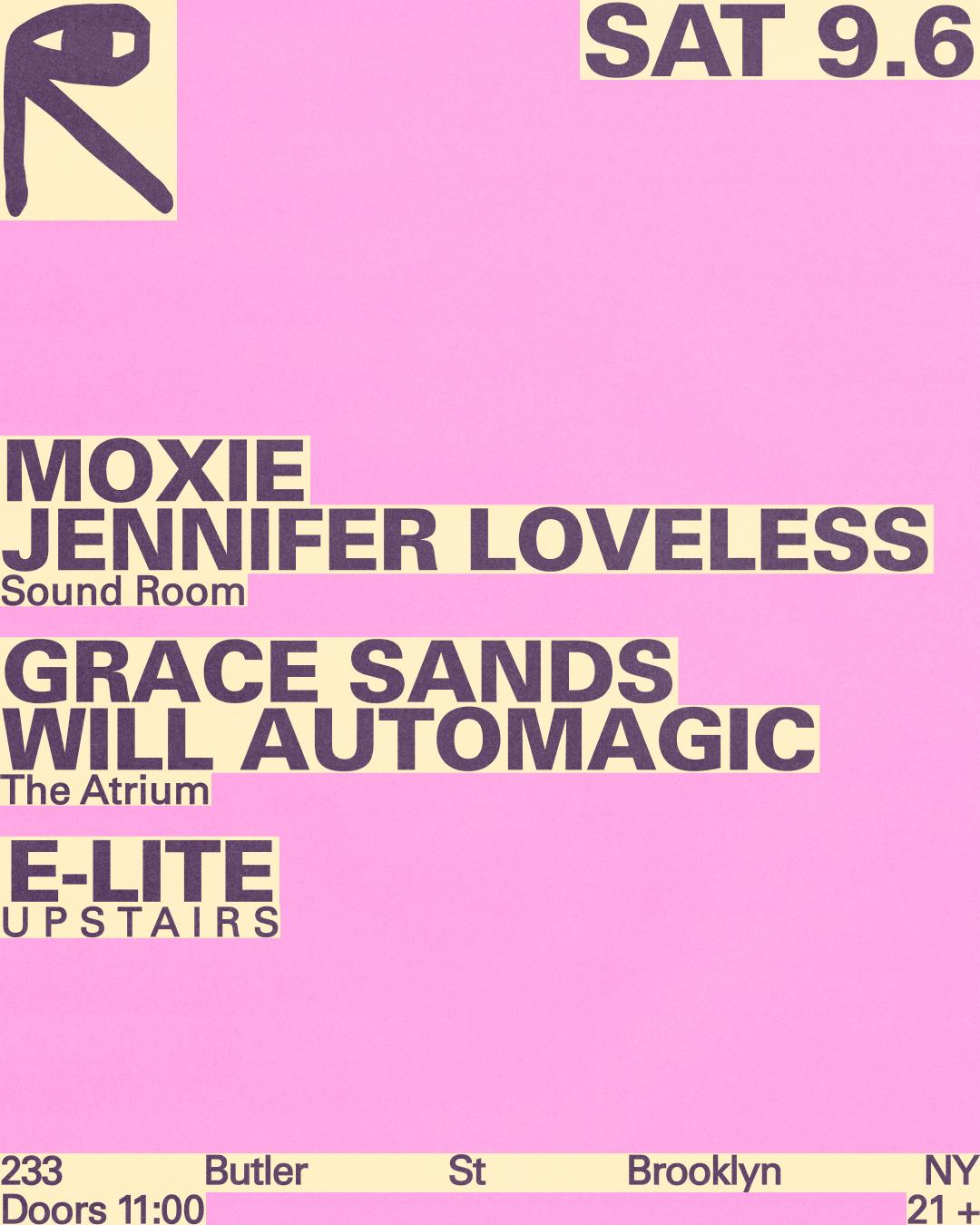 Moxie + Jennifer Loveless / Grace Sands + Will Automagic / E-Lite
