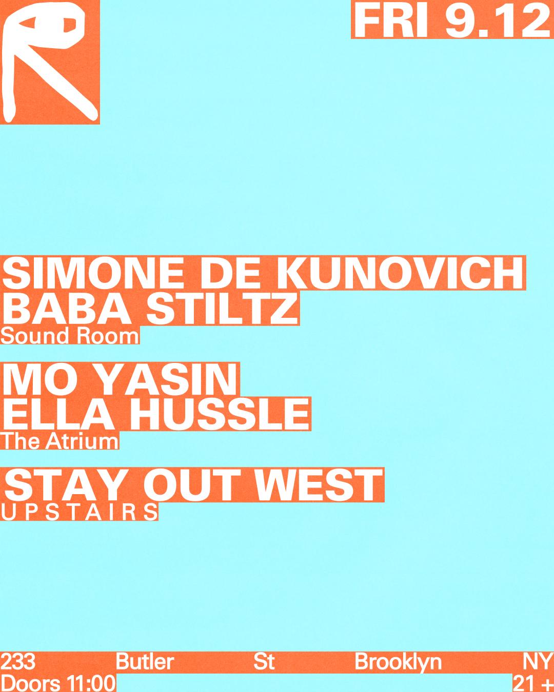 Simone De Kunovich + Baba Stiltz / Mo Yasin + Ella Hussle / Stay Out West
