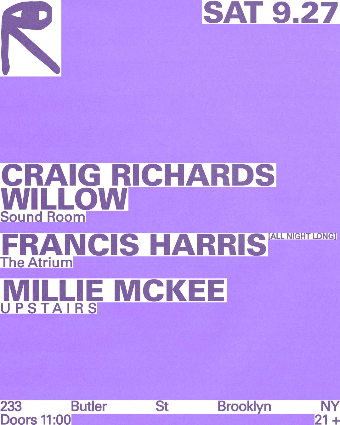 Craig Richards + Willow / Francis Harris / Millie Mckee