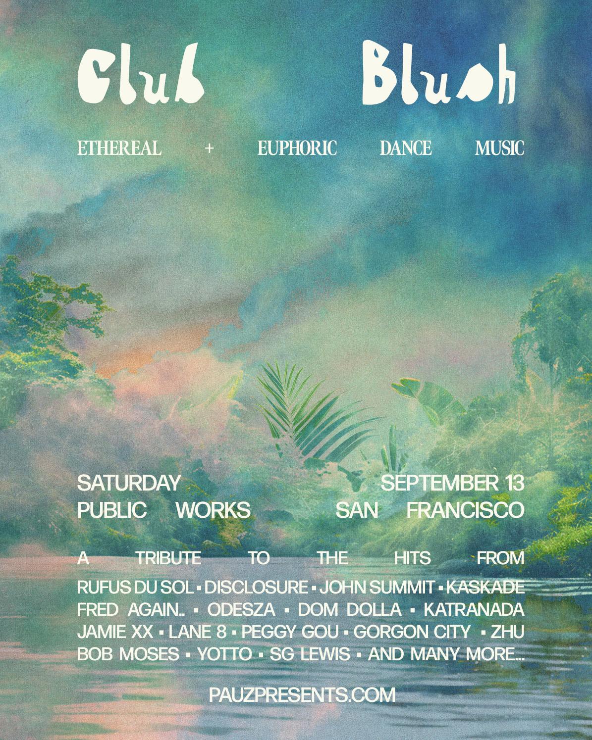 Club Blush: An Ethereal & Euphoric Dance Night