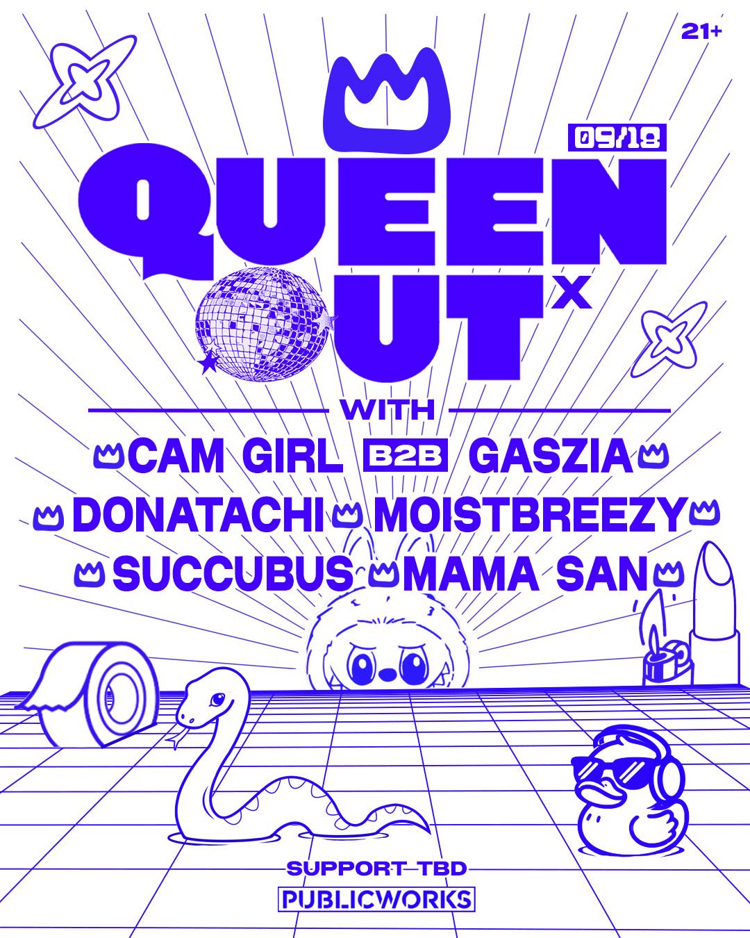 Queen Outˣ: Unofficial Queer Portola Preparty With Cam Girl B2B Gaszia, Donatachi, Moistbreezy