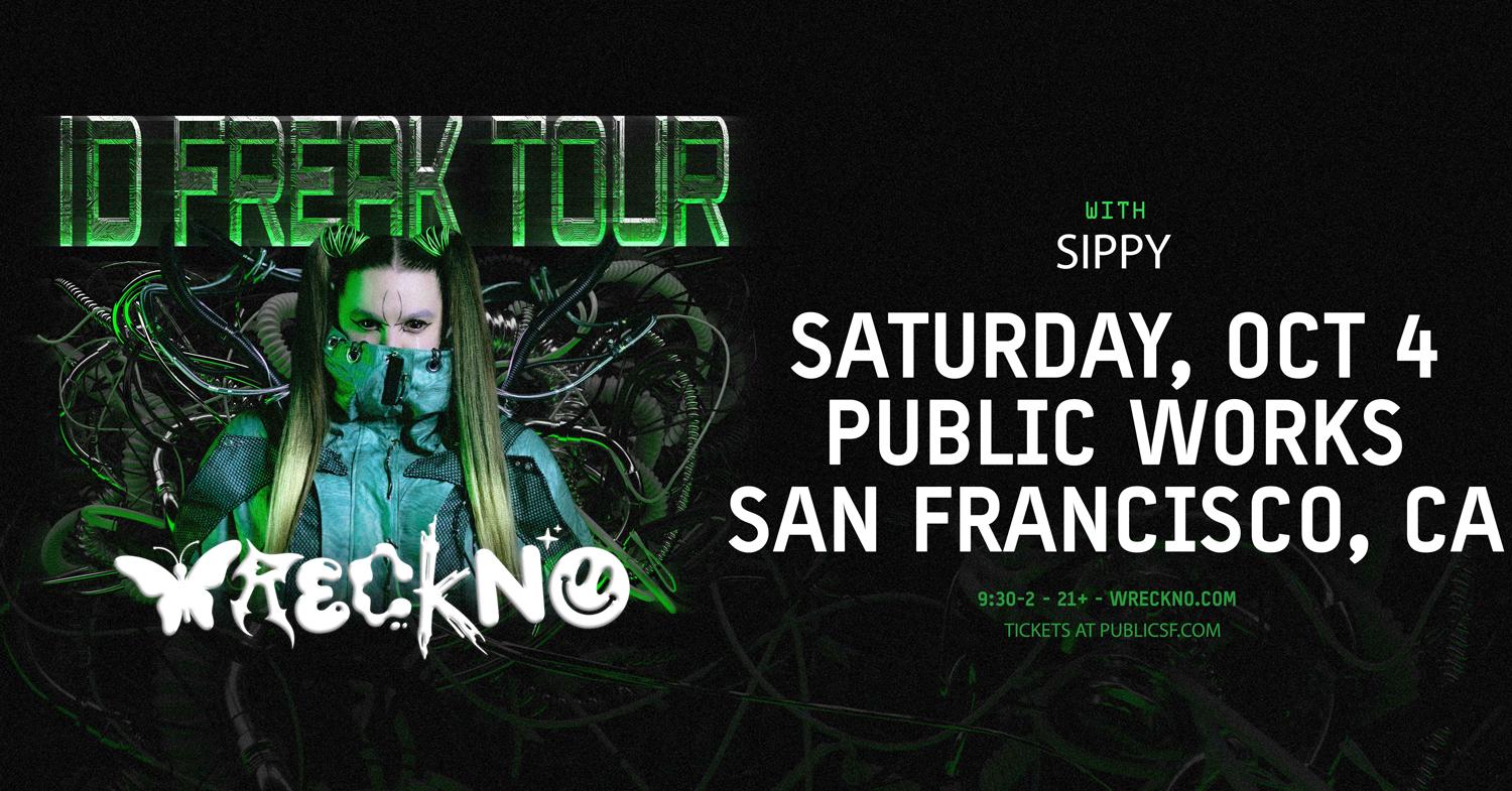 Wreckno, Sippy Presented By Public Works