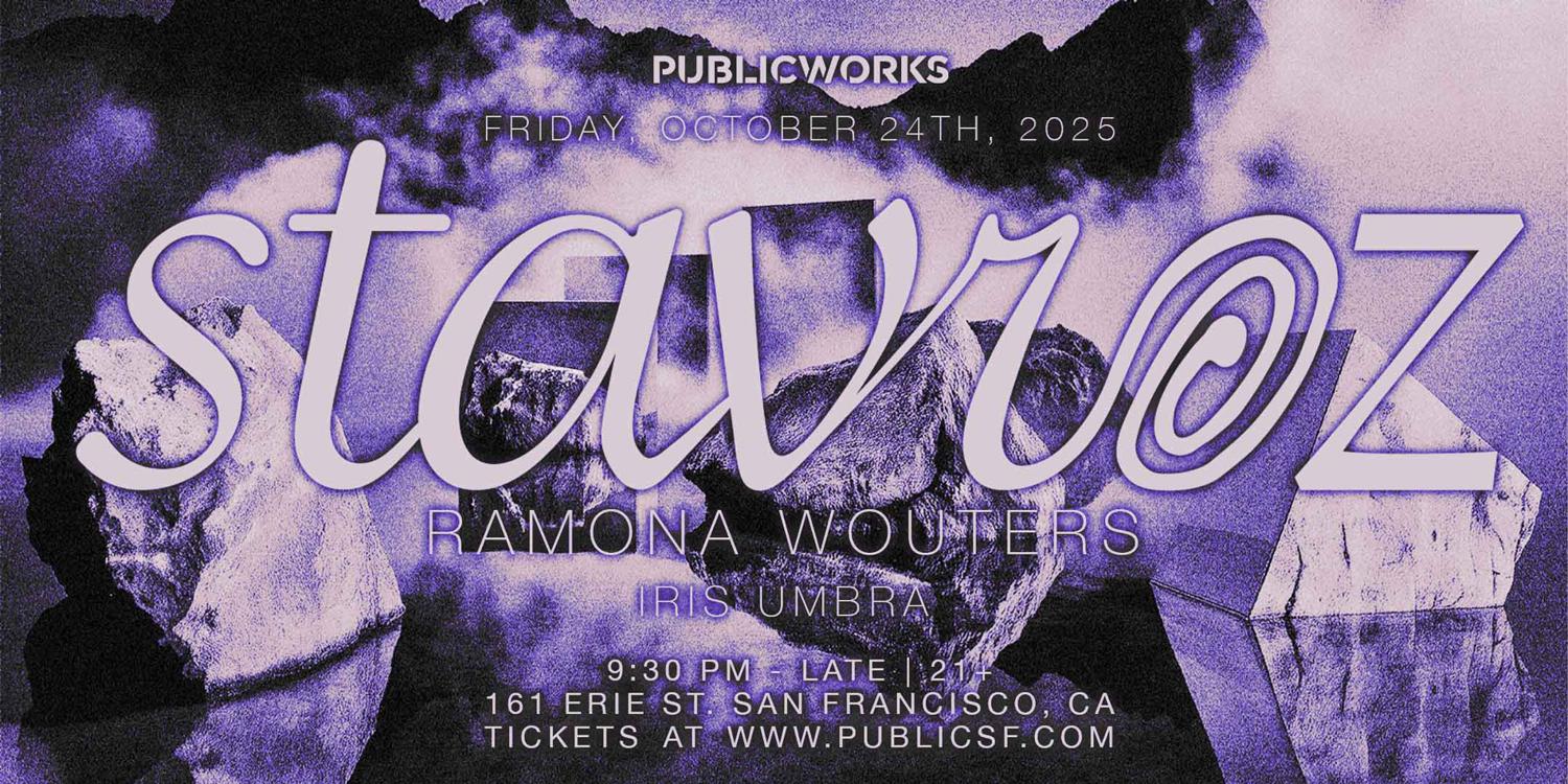 Stavroz (Live) Presented By Public Works