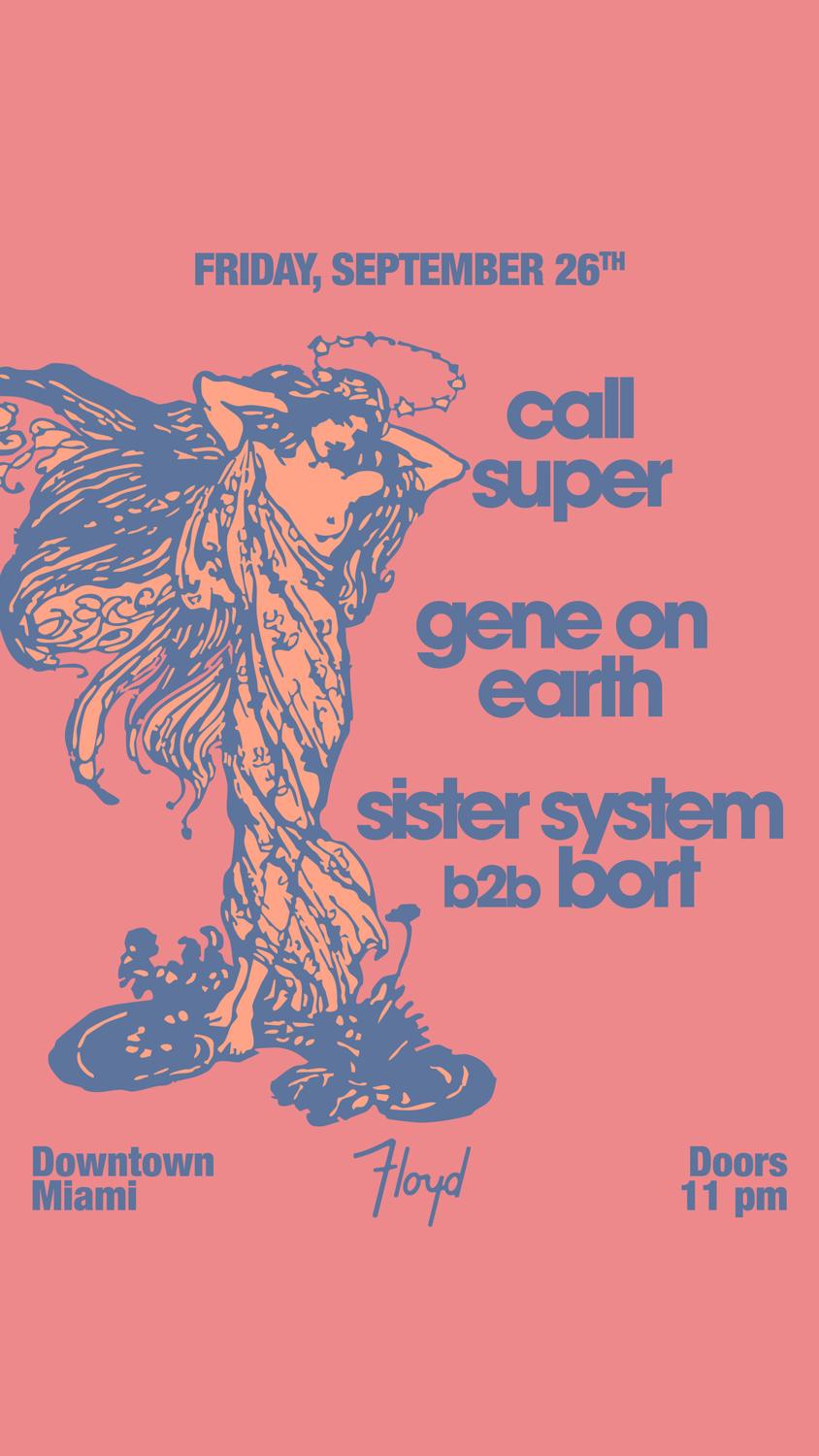 Gene On Earth + Call Super