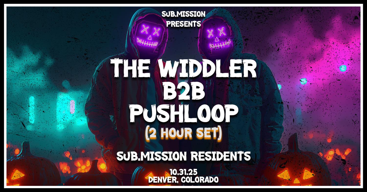 Sub.Mission Presents: The Widdler B2B Pushloop (2 Hour Set)