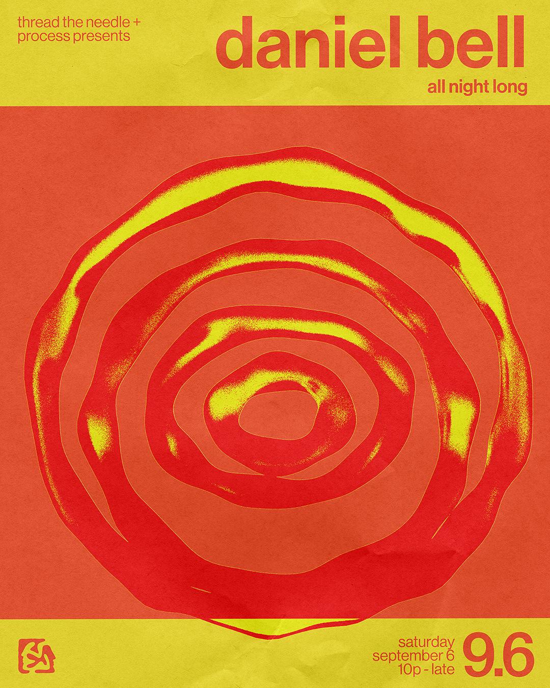 Thread The Needle + Process Present: Daniel Bell - All Night Long