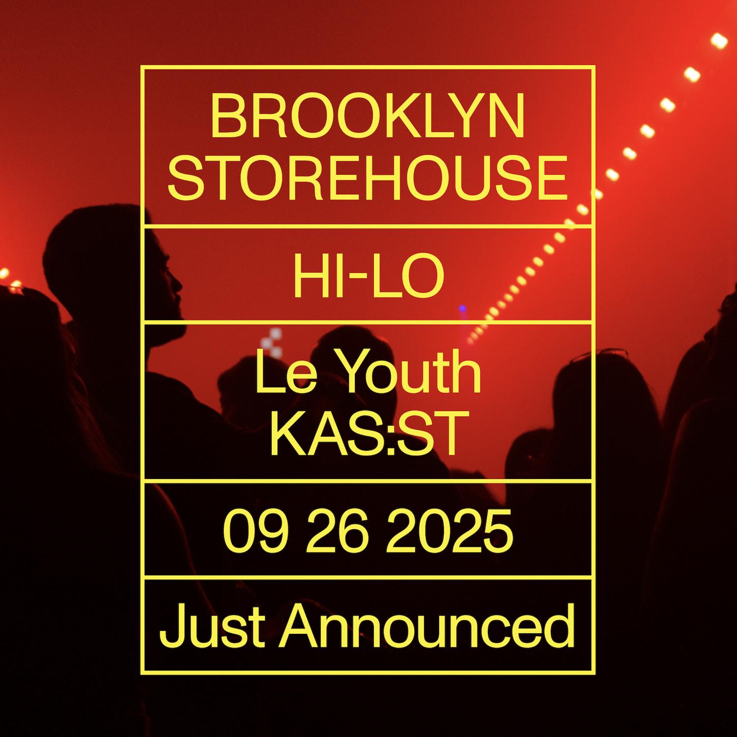 Brooklyn Storehouse: Hi-Lo, Le Youth & Kas:St