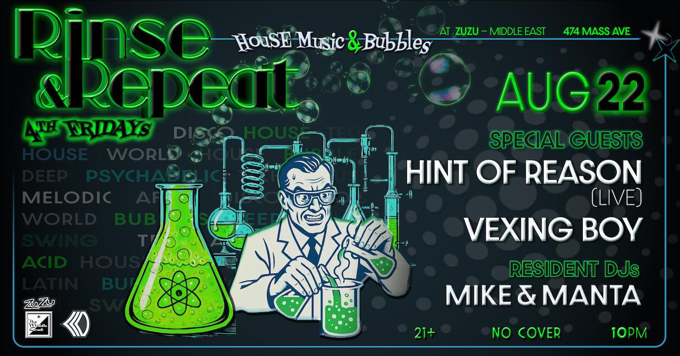 Rinse & Repeat: House Music & Bubbles With Hint Of Reason, Vexing Boy, Mike & Manta