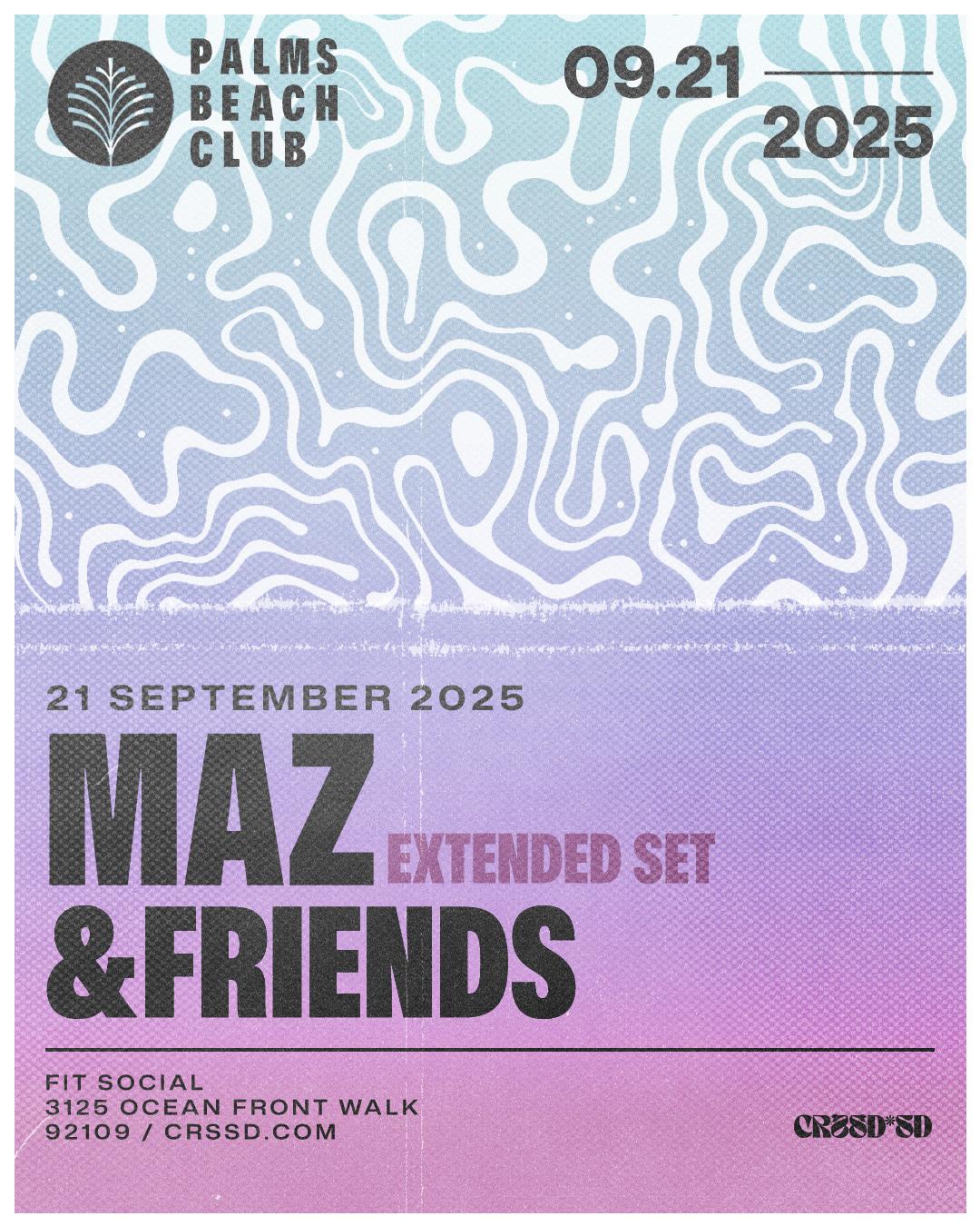 Fngrs Crssd Presents Palms Beach Club With Maz + &Friends