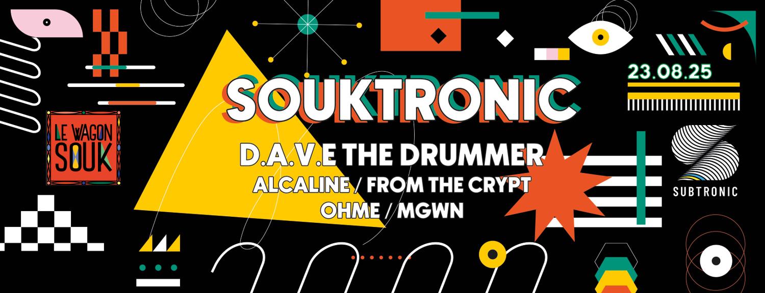 Souktronic W/ D.A.V.E. The Drummer At Le Wagon Souk