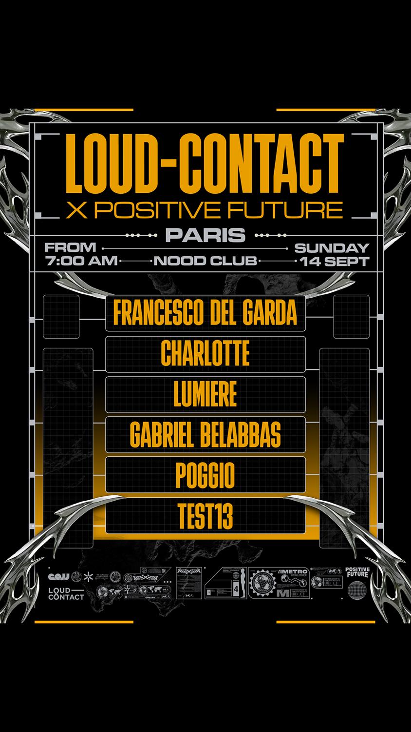 Loud-Contact X Positive Future [ Paris Edition ] W/ Francesco Del Garda