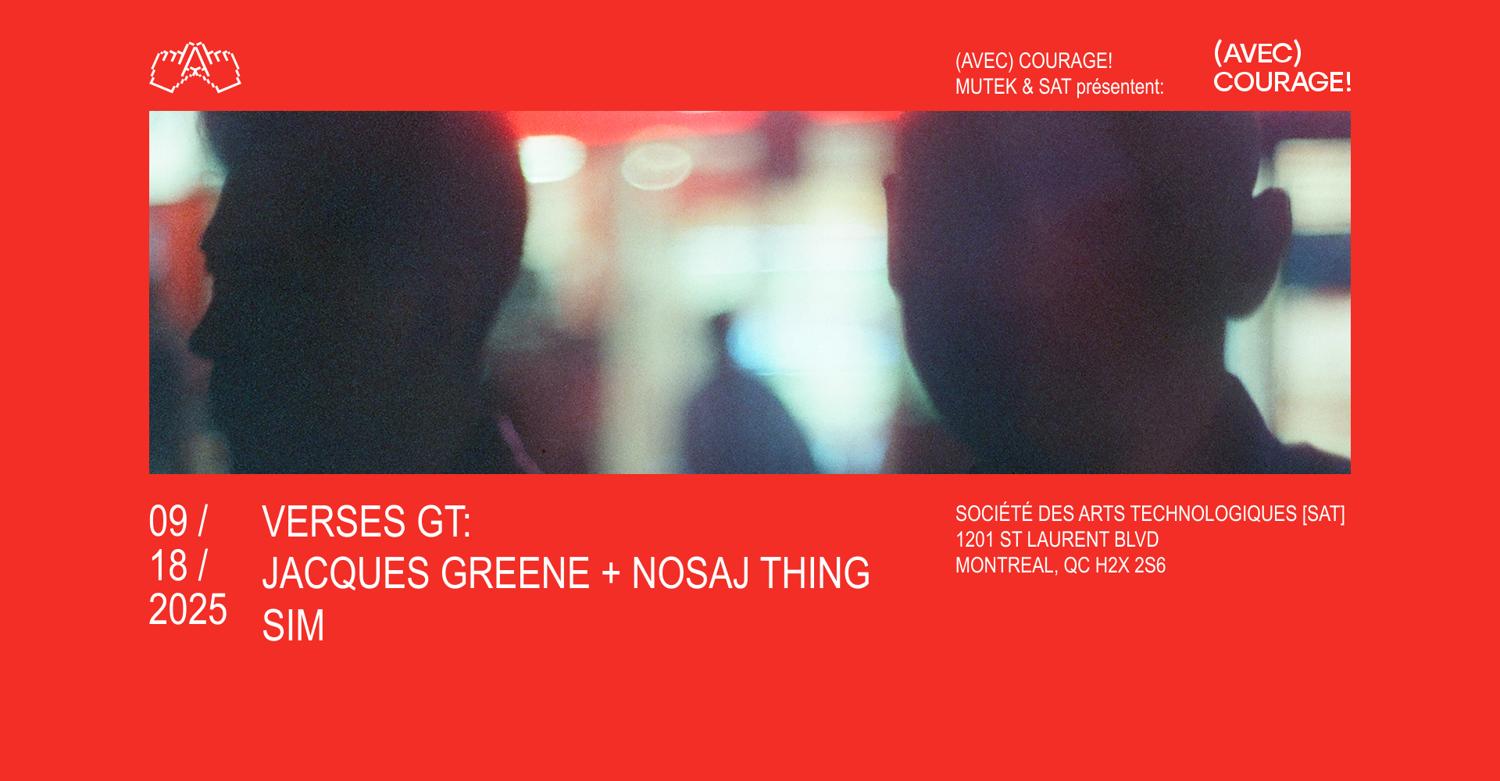Verses Gt: Jacques Greene + Nosaj Thing - Montréal