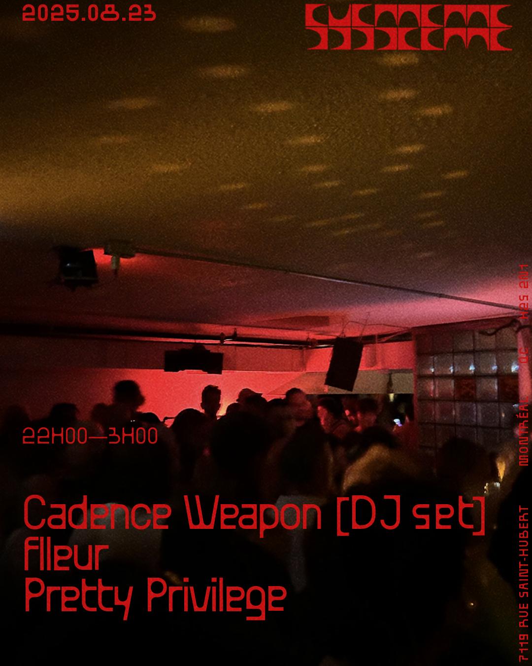 Cadence Weapon (Dj Set) + Flleur + Pretty Privilege