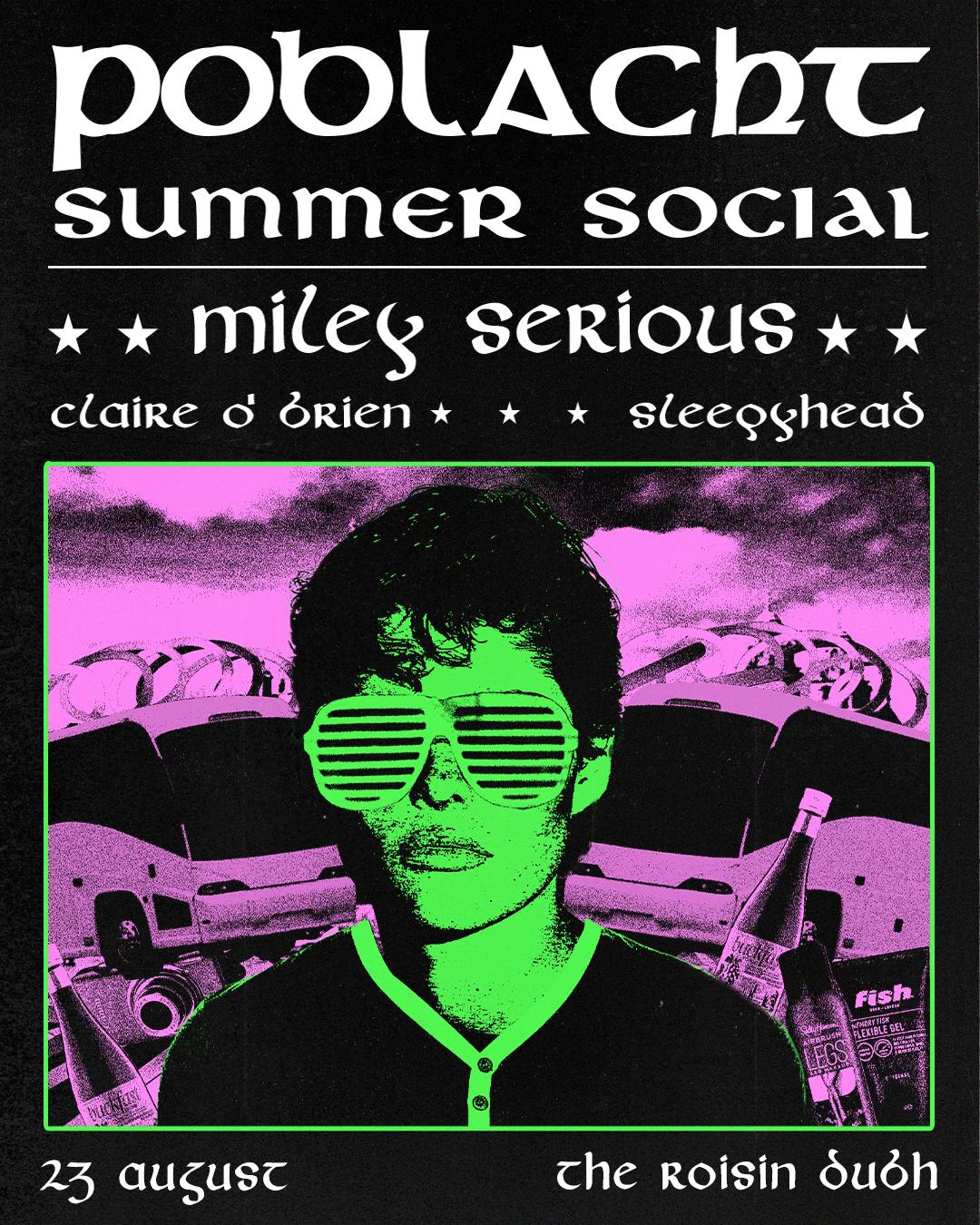 Poblacht'S Summer Social With Miley Serious, Claire O'Brien & Sleepyhead