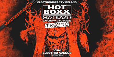Waterford Hotboxx: Techno Cage Rave