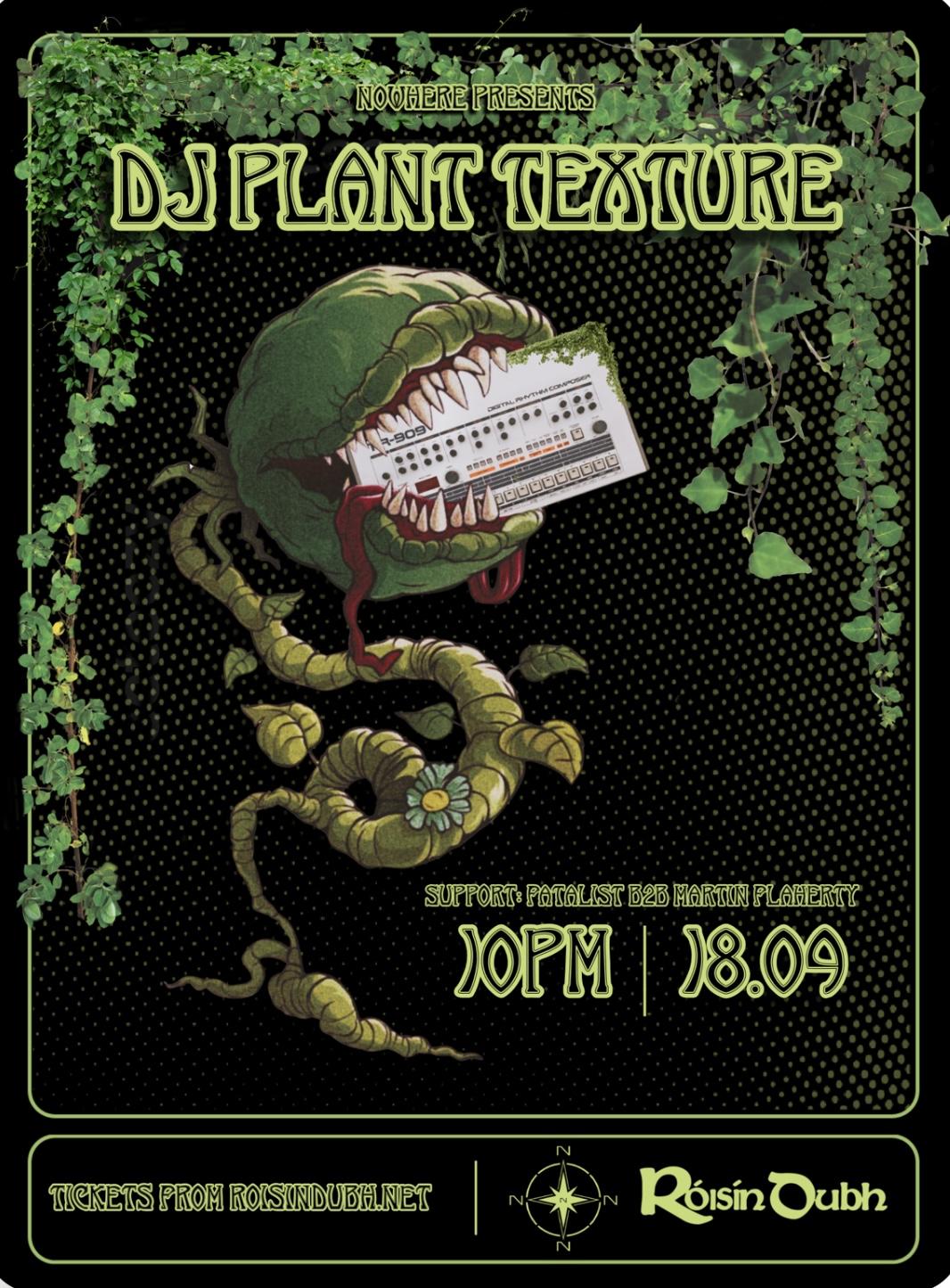 Nowhere Presents: Dj Plant Texture In The Roisín Dubh