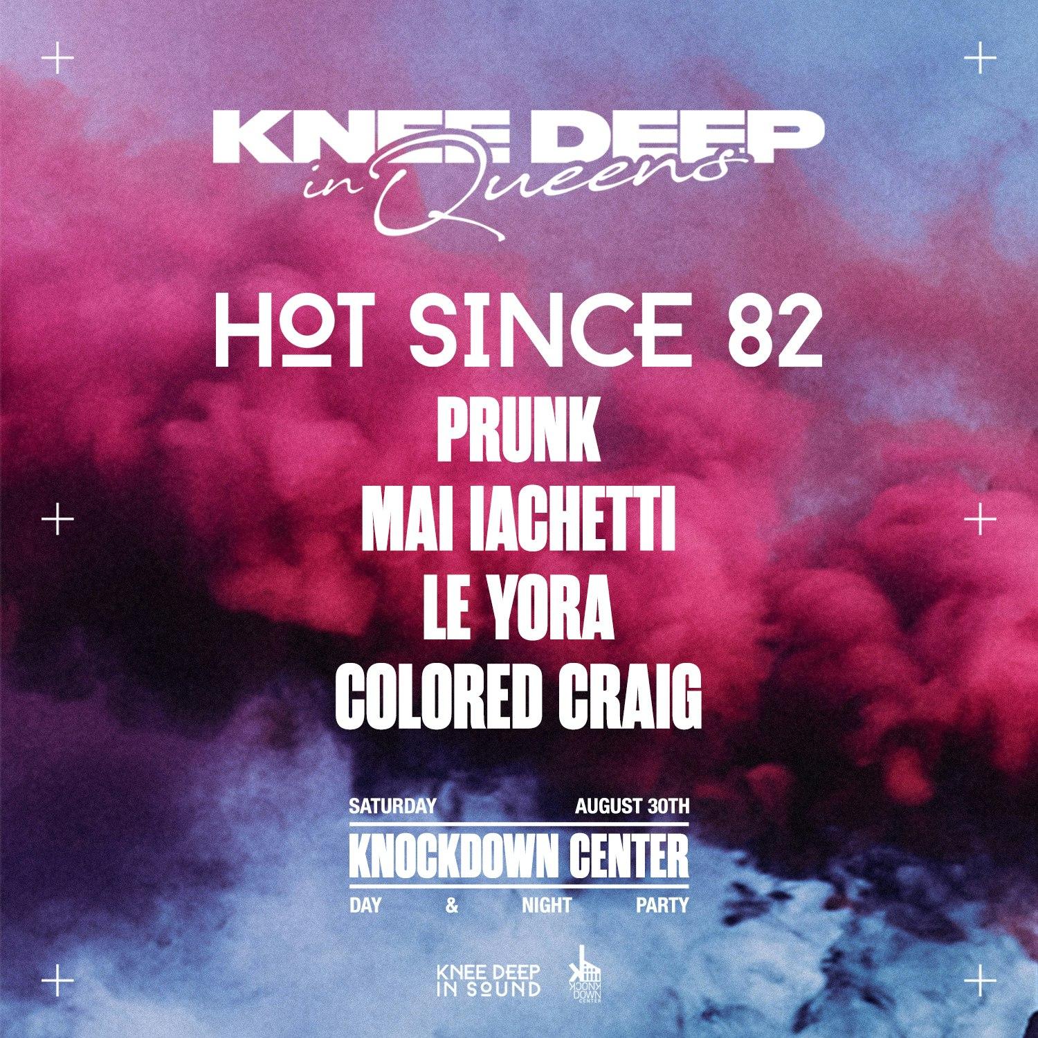 Hot Since 82, Day & Night [Knee Deep In Queens]
