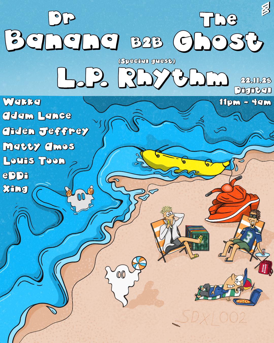 Dr Banana B2B The Ghost & L.P. Rhythm