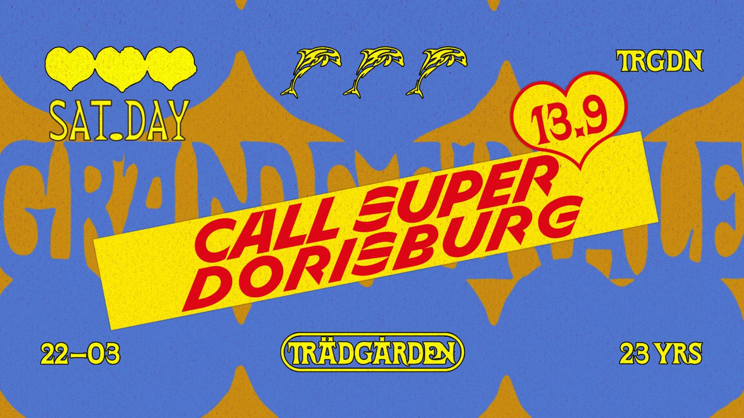 Call Super & Dorisburg