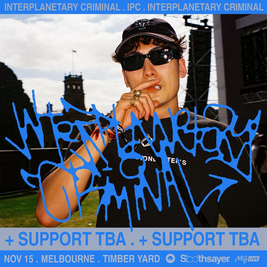 Interplanetary Criminal - Melbourne / Naarm