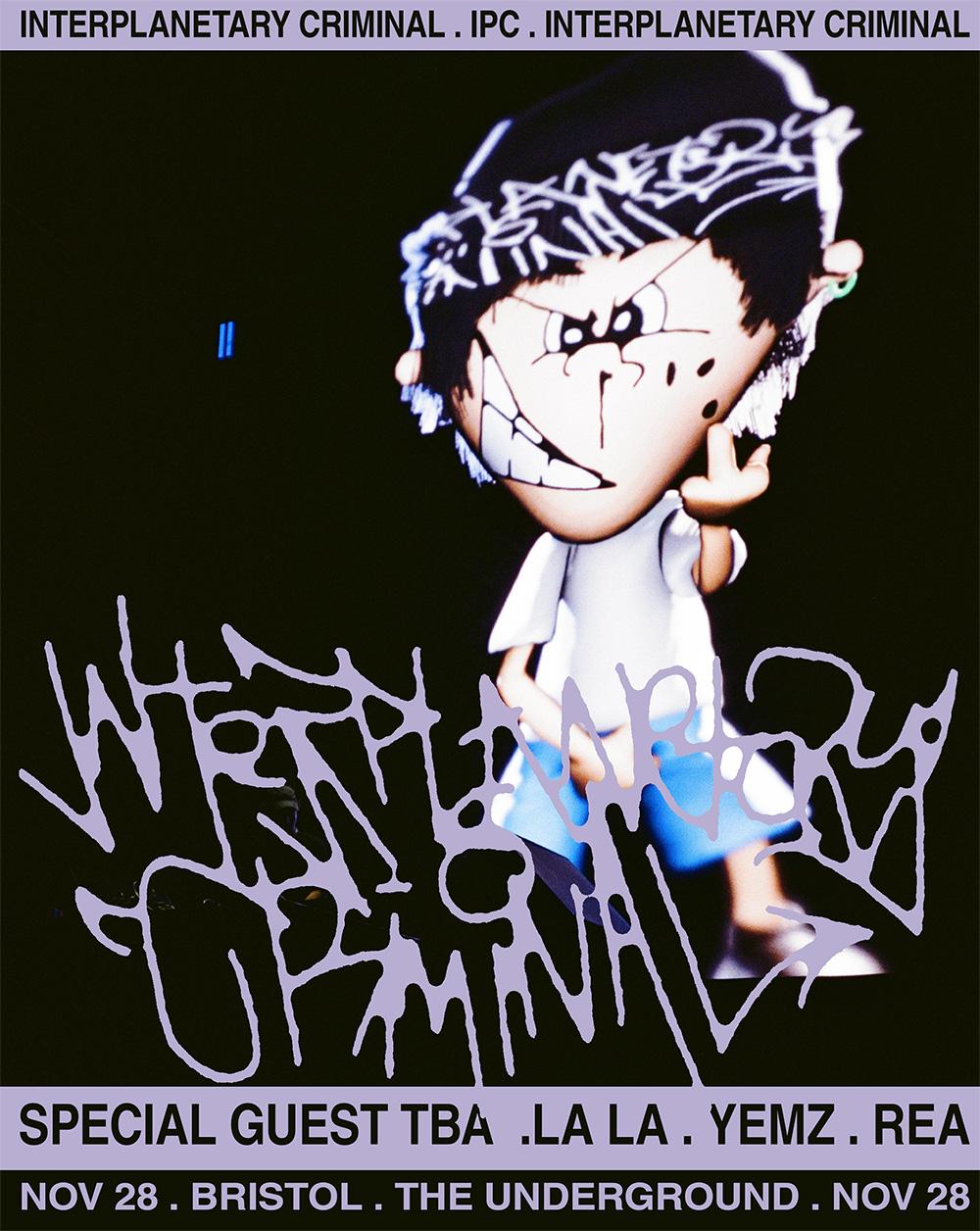 Interplanetary Criminal + Special Guests